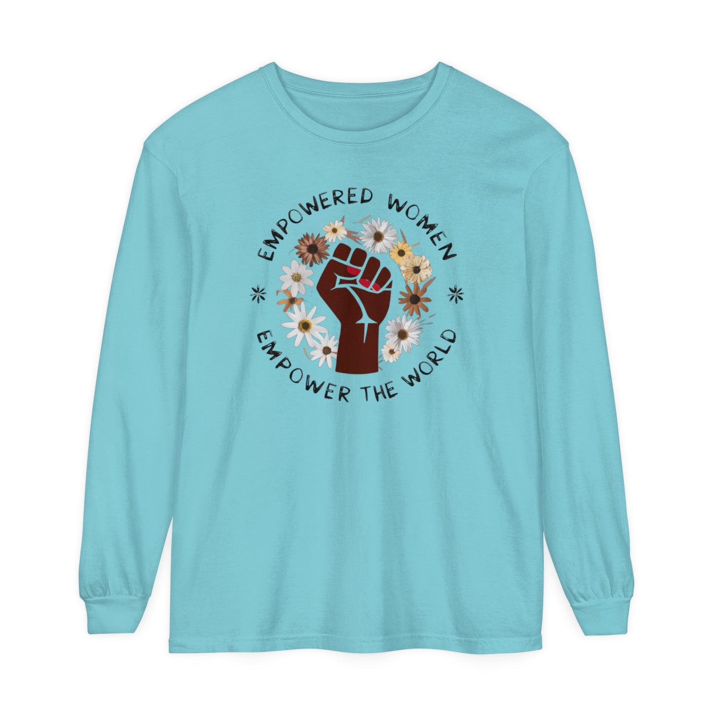 Empowered Women Women Garment-dyed Long Sleeve T-Shirt