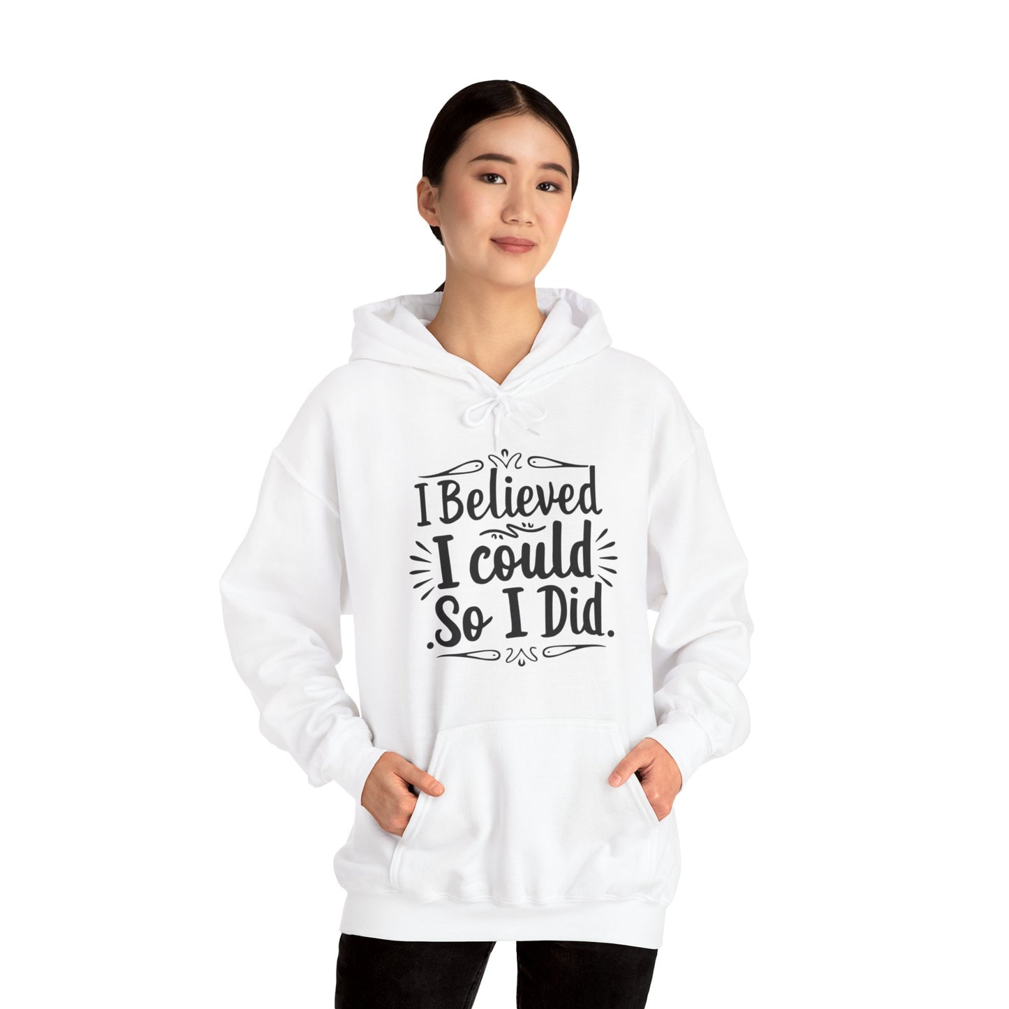 I Believed I Could So I Did Unisex Heavy Blend™ Hooded Sweatshirt