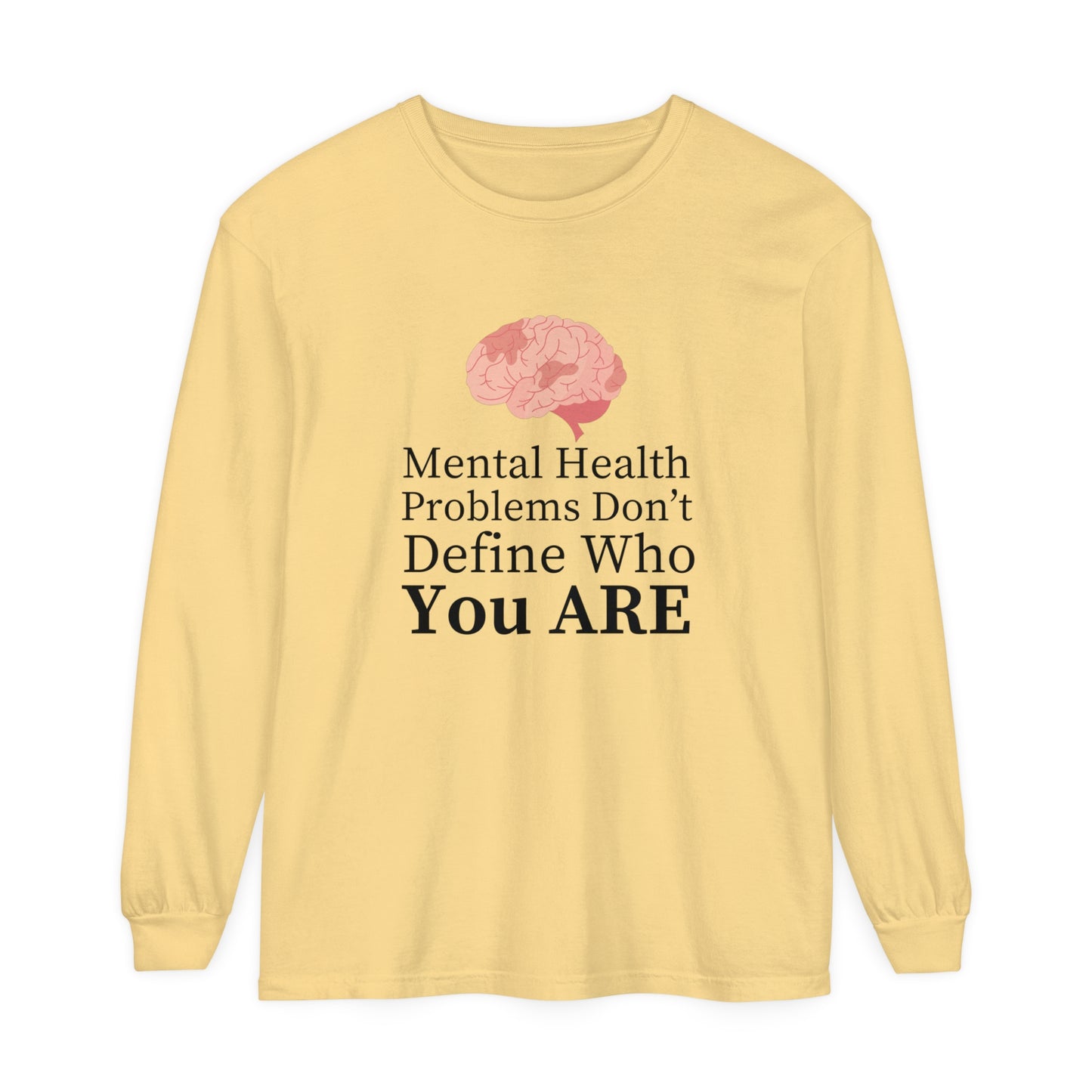 Mental Problems Women Garment-dyed Long Sleeve T-Shirt