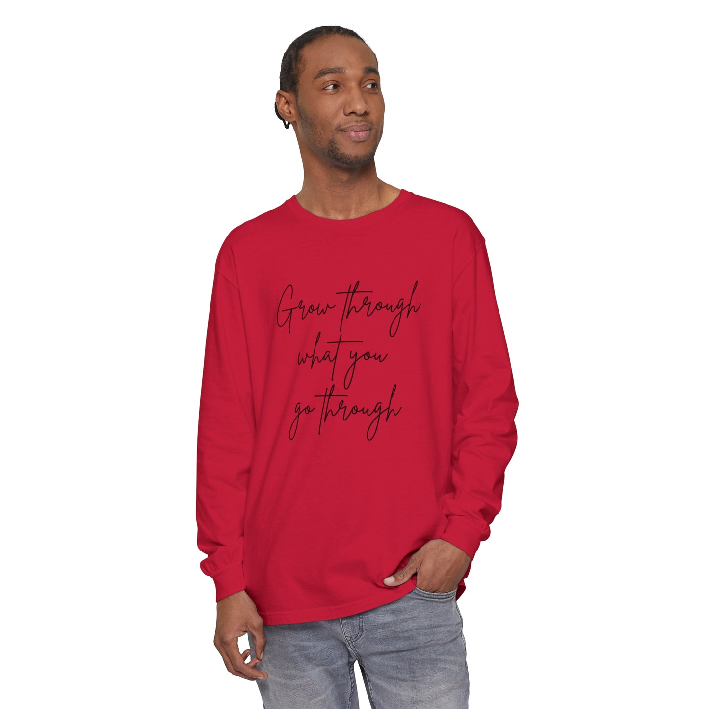 Grow Through what You Women Garment-dyed Long Sleeve T-Shirt