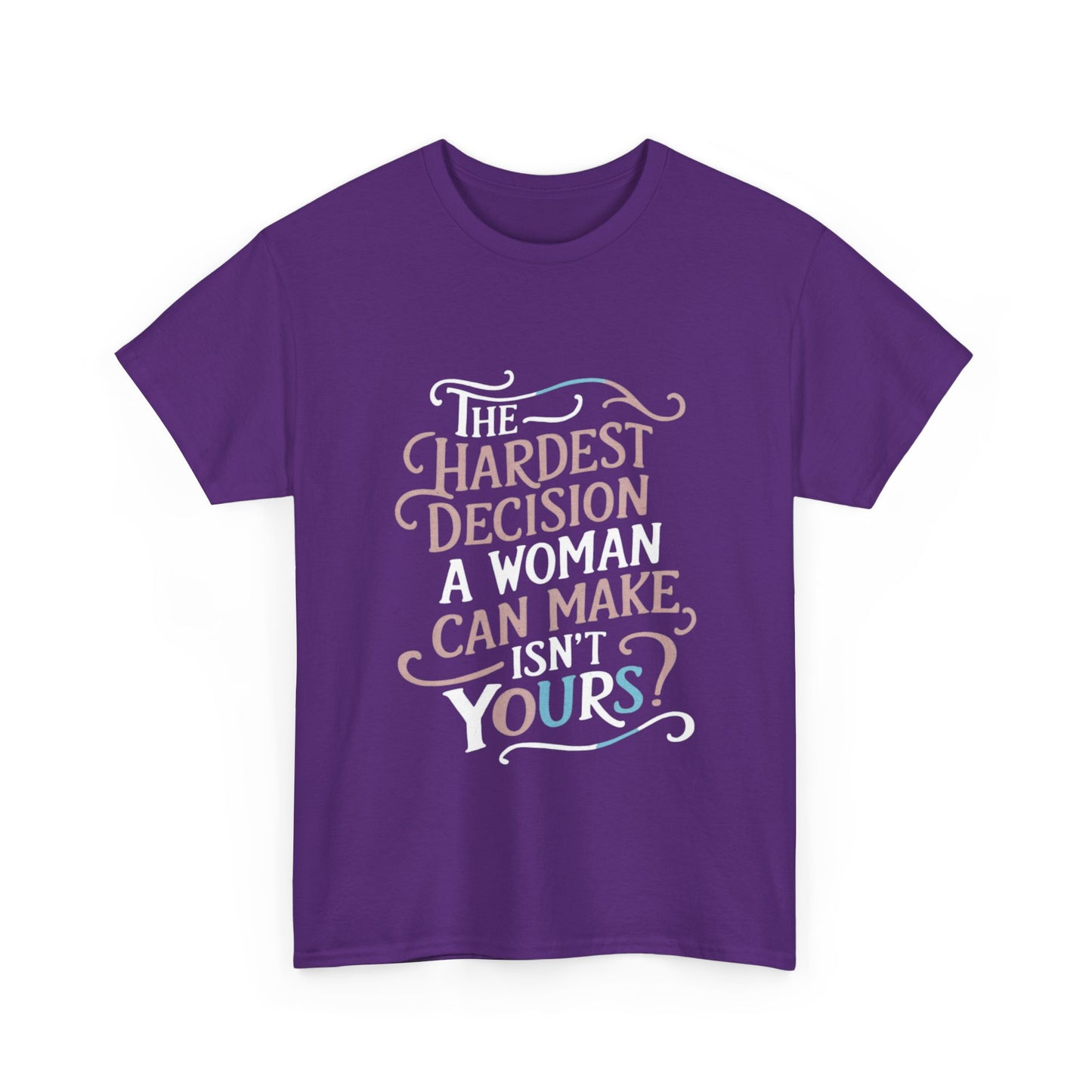 The Hardest Decision T Shirt with Hearts