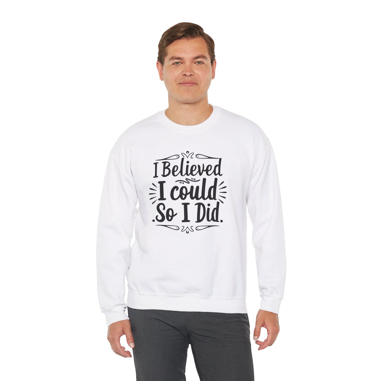 I Believed I could So I Did Unisex Heavy Blend™ Crewneck Sweatshirt