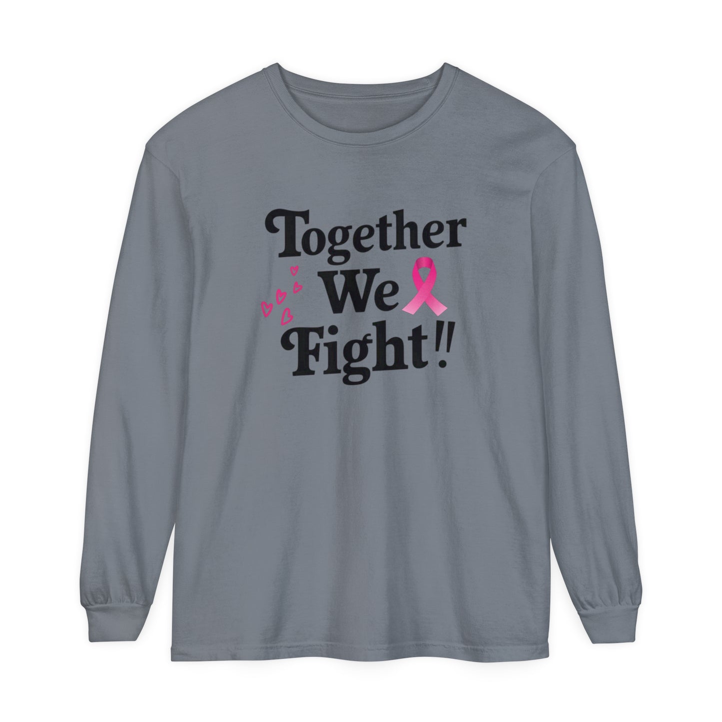 Together We Fight Unisex Garment-dyed Long Sleeve T-Shirt