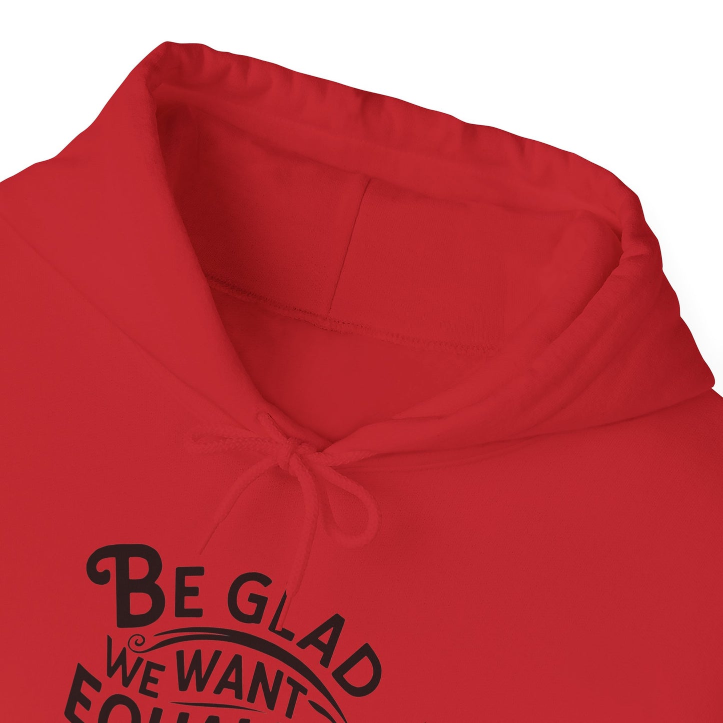 Be Glad Printed Unisex Heavy Blend™ Hooded Sweatshirt