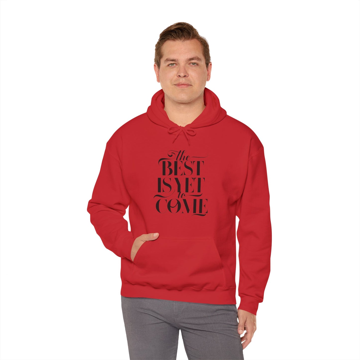 The Best Is Yet To Come Unisex Heavy Blend™ Hooded Sweatshirt