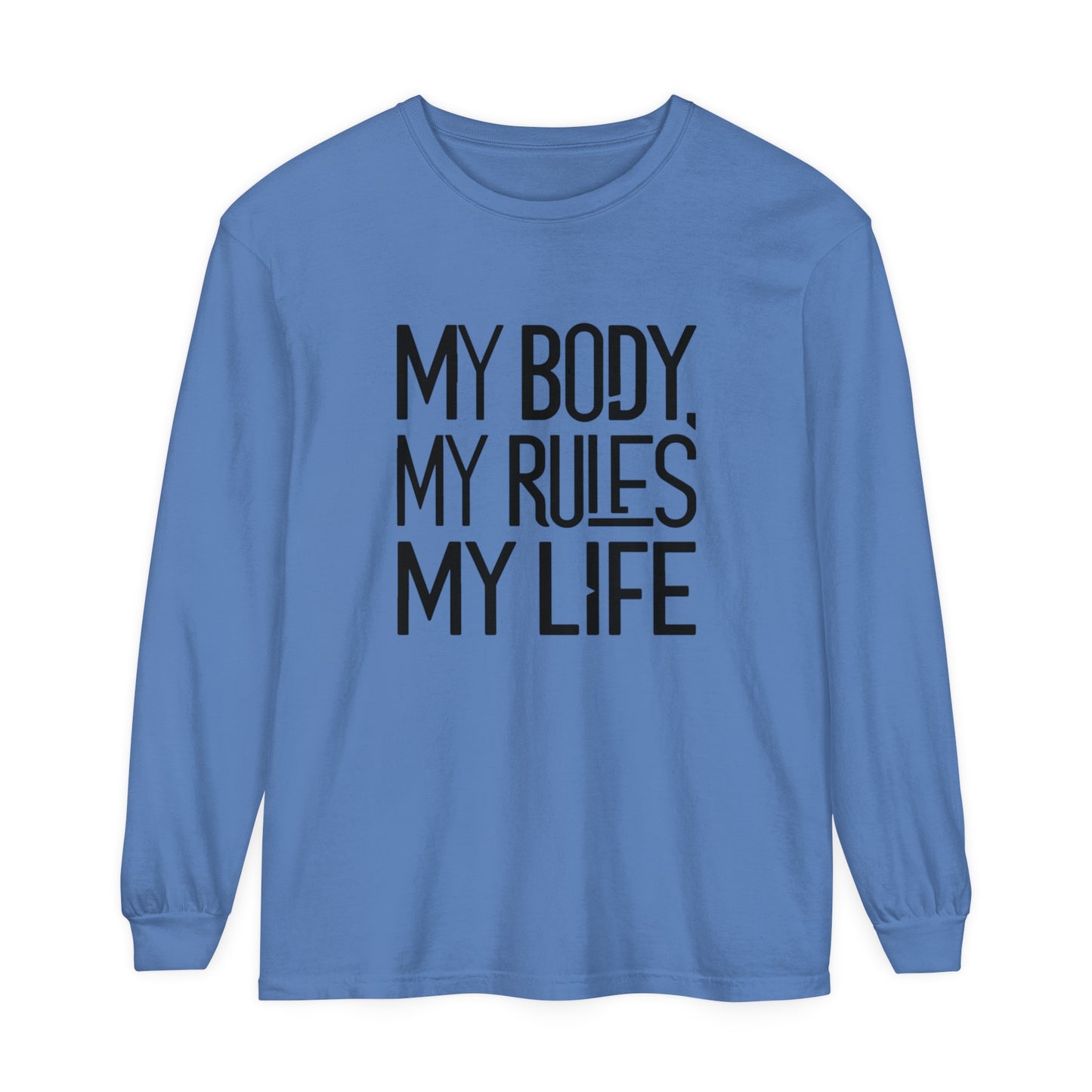 My Body, My Rules Women Garment-dyed Long Sleeve T-Shirt