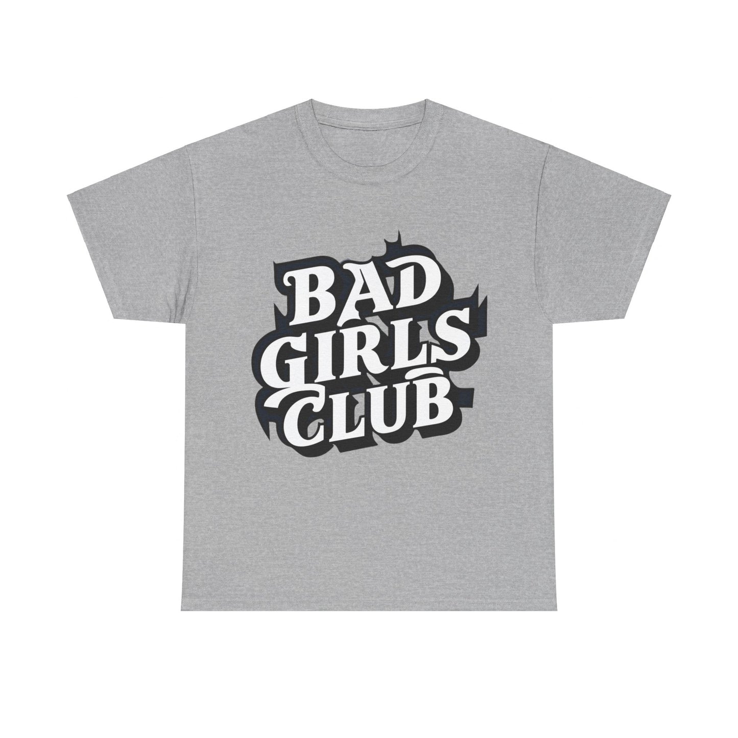 Bad Girls Club Women Heavy Cotton Tee