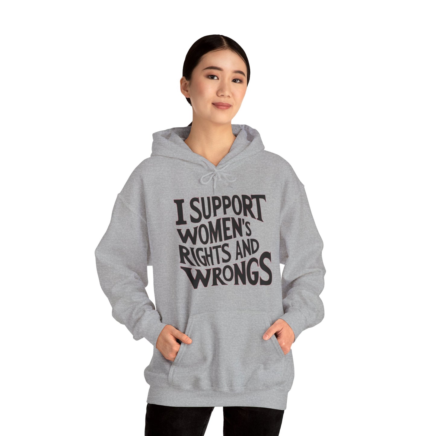 I Support Women's Rights And Wrongs Unisex Heavy Blend™ Hooded Sweatshirt
