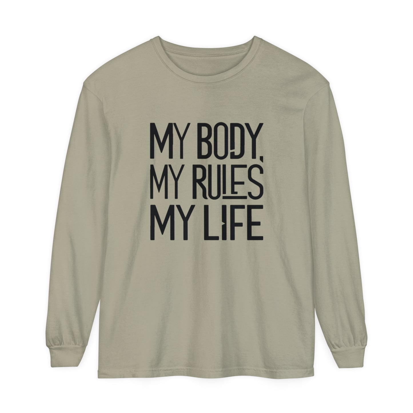 My Body, My Rules Women Garment-dyed Long Sleeve T-Shirt