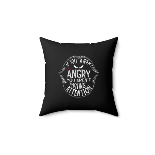 If You Arent Spun Polyester Square Pillow