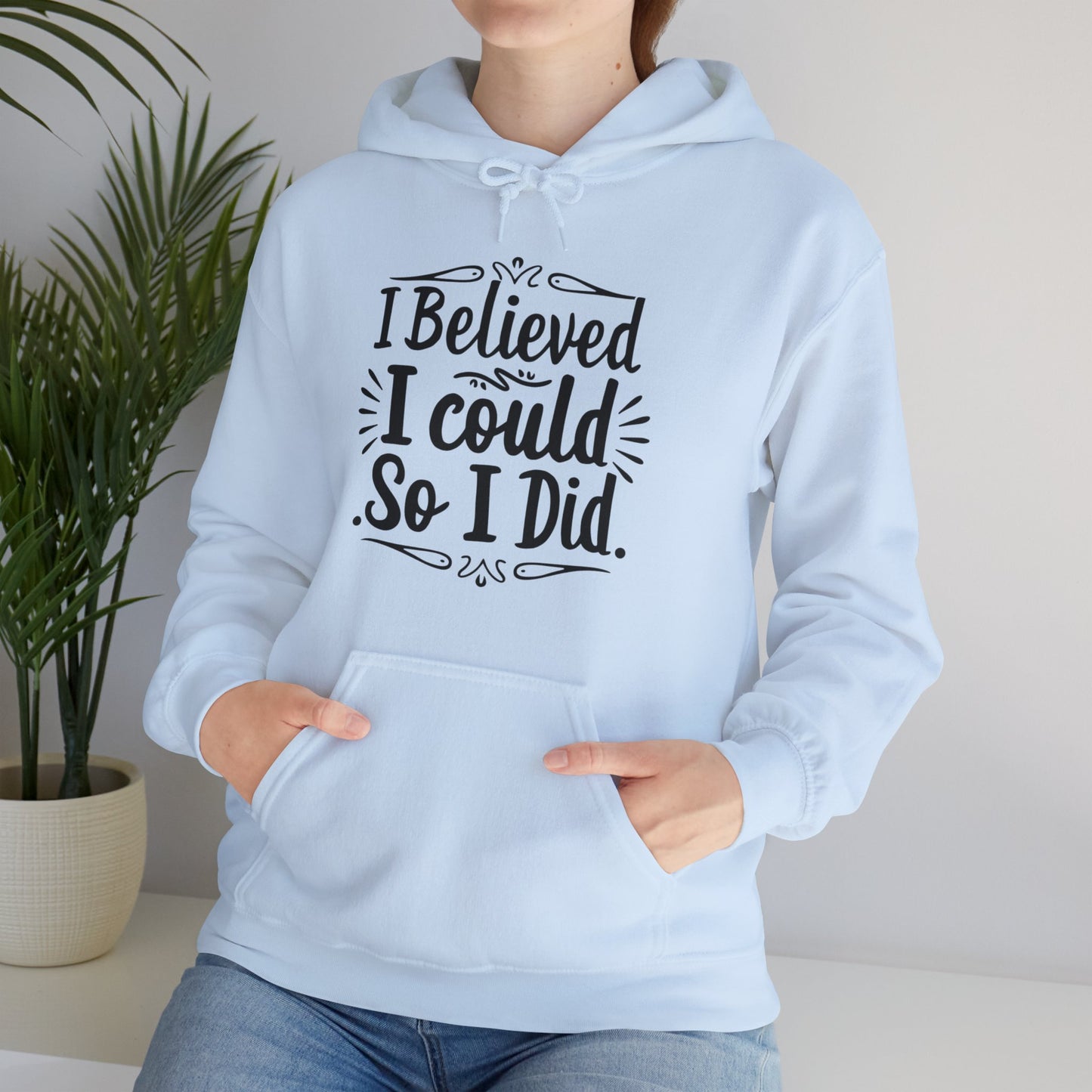 I Believed I Could So I Did Unisex Heavy Blend™ Hooded Sweatshirt