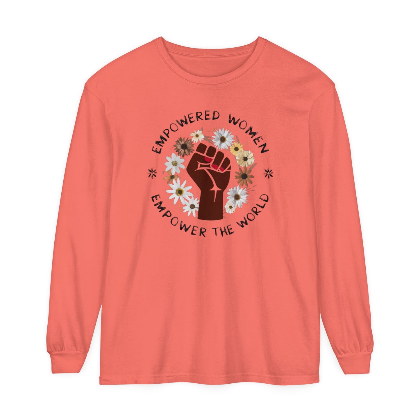 Empowered Women Women Garment-dyed Long Sleeve T-Shirt