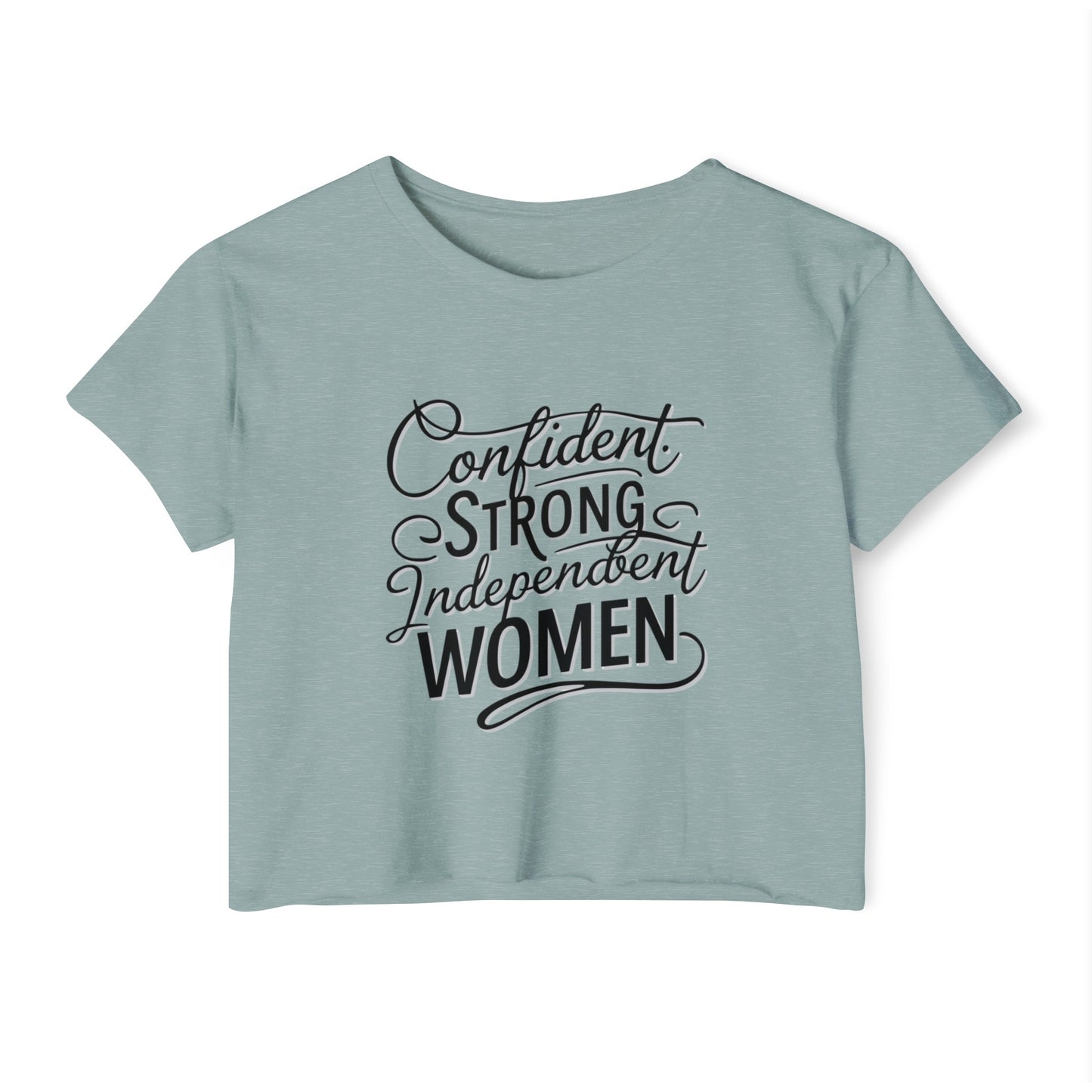 Confident Strong Independent Women's Festival Crop Top