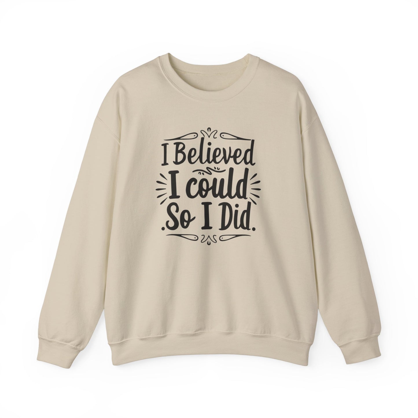 I Believed I could So I Did Unisex Heavy Blend™ Crewneck Sweatshirt