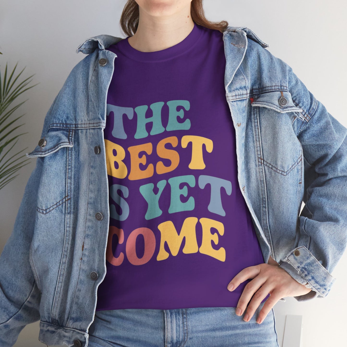 The Best Is Yet Come T Shirt with Hearts