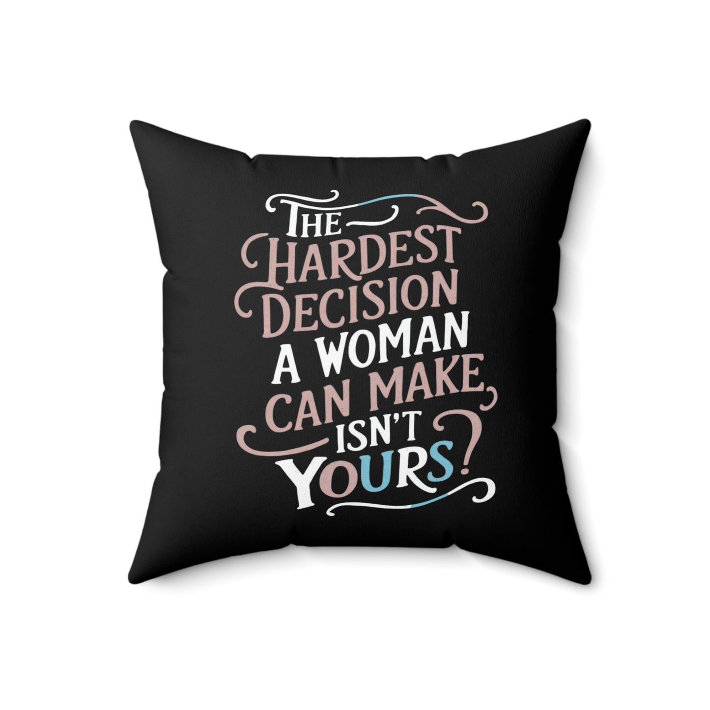 The Hardest  Spun Polyester Square Pillow