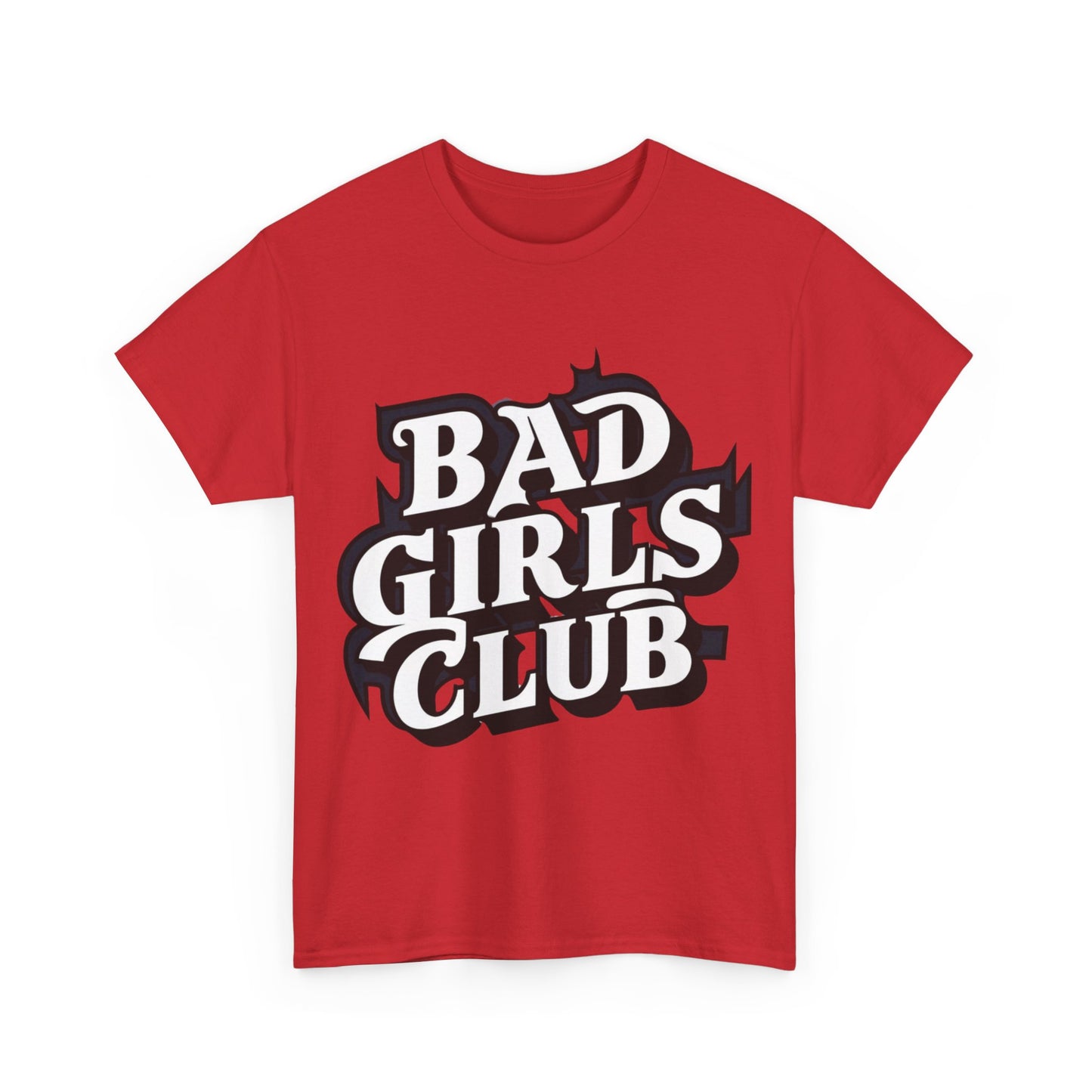 Bad Girls Club Women Heavy Cotton Tee