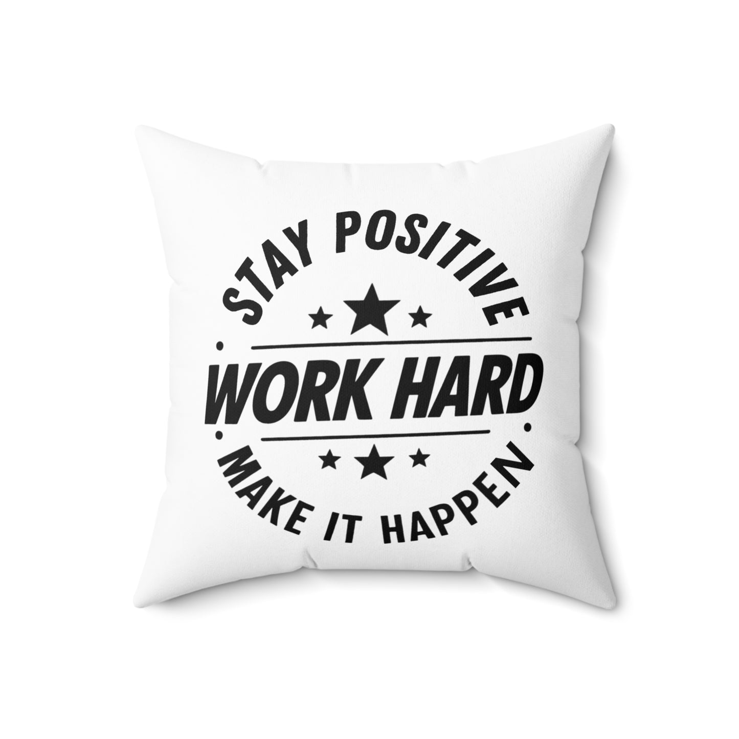 Stay Positive Spun Polyester Square Pillow