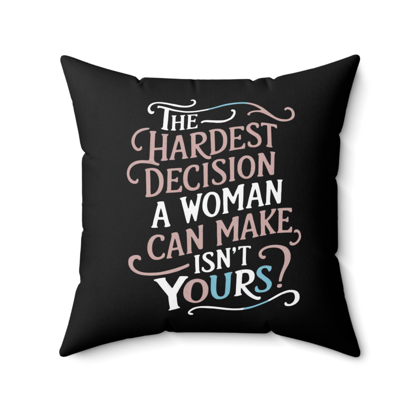 The Hardest  Spun Polyester Square Pillow