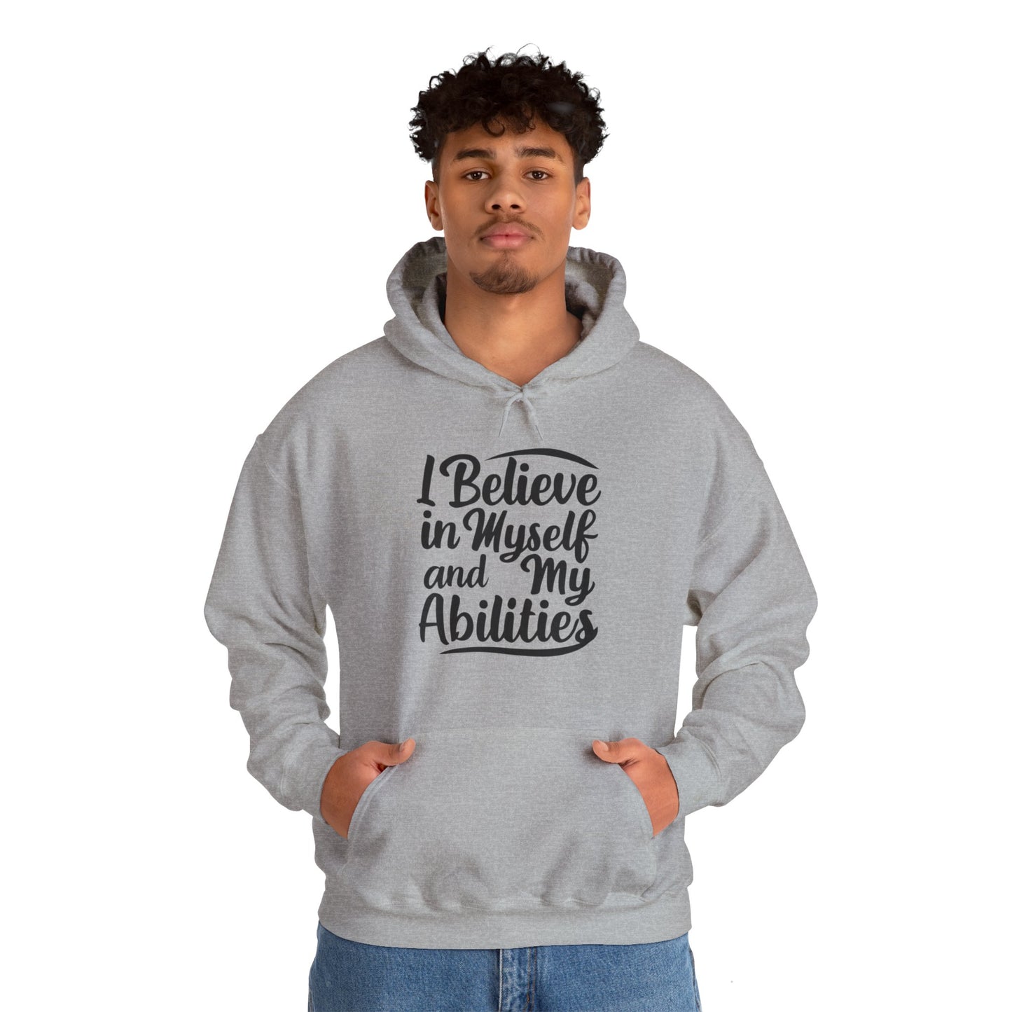 I Believe In Myself And My Abilities Unisex Heavy Blend™ Hooded Sweatshirt