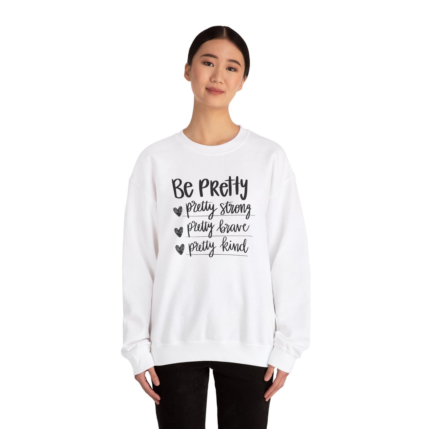 Be Pretty Pretty Strong Pretty Brave Unisex Heavy Blend™ Crewneck Sweatshirt