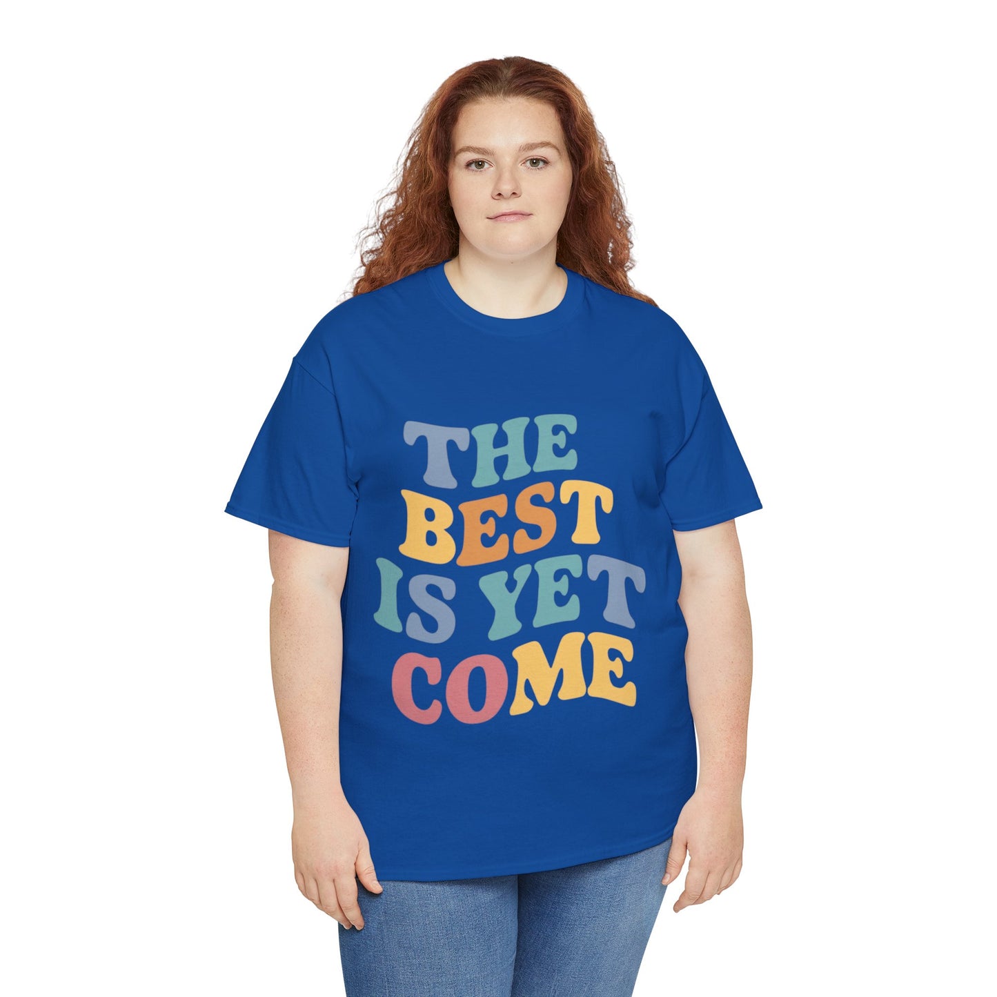 The Best Is Yet Come T Shirt with Hearts