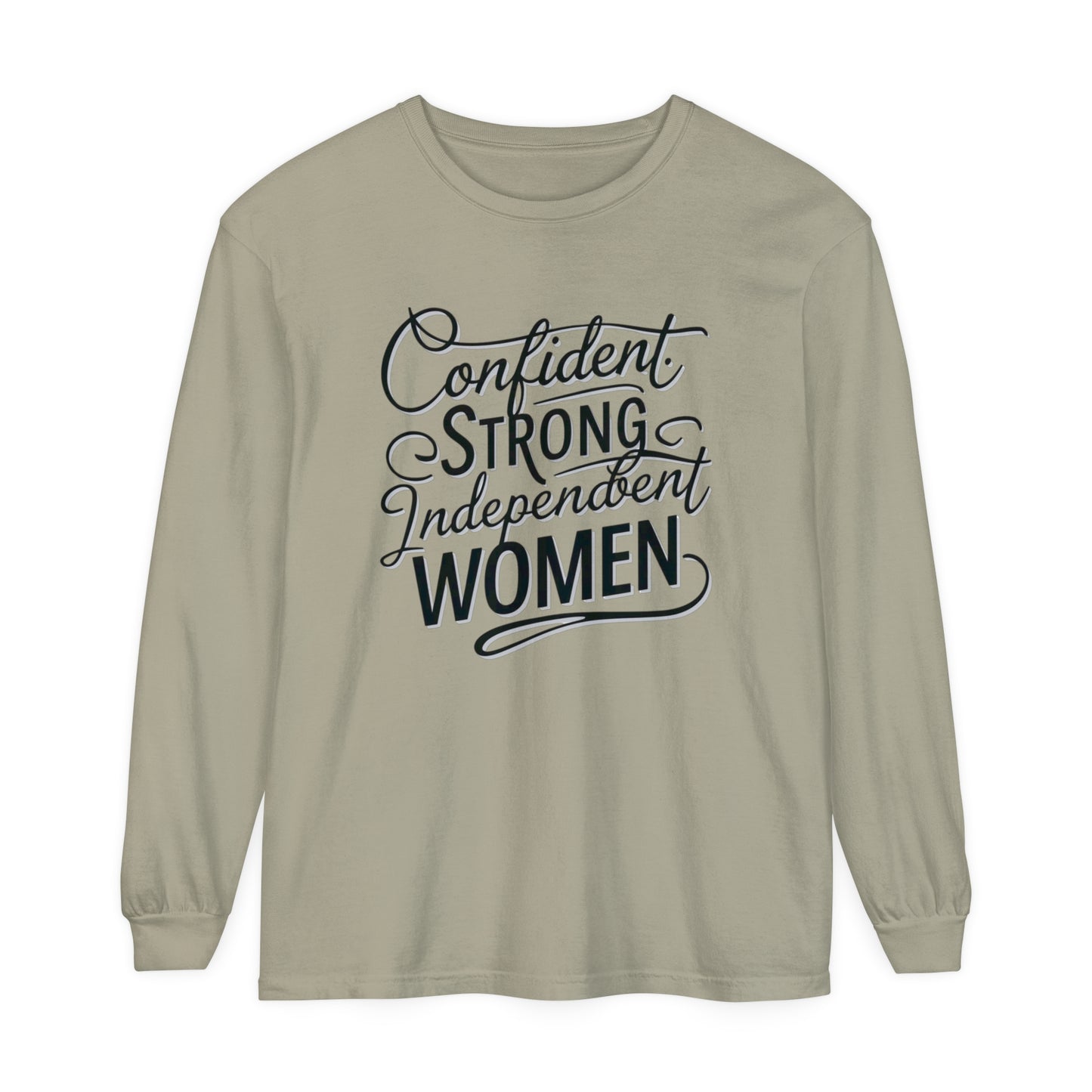 Confident, Strong Women Garment-dyed Long Sleeve T-Shirt