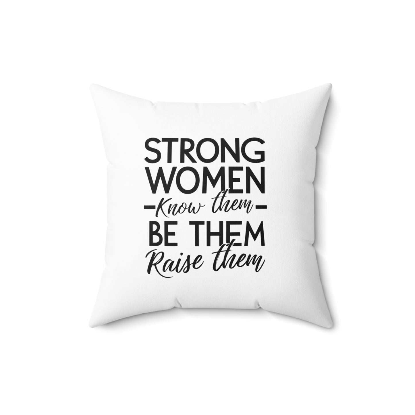Strong Women Spun Polyester Square Pillow