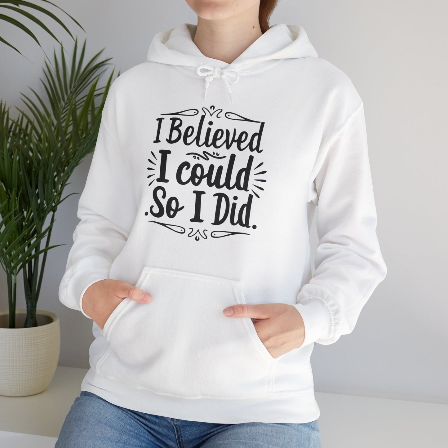 I Believed I Could So I Did Unisex Heavy Blend™ Hooded Sweatshirt