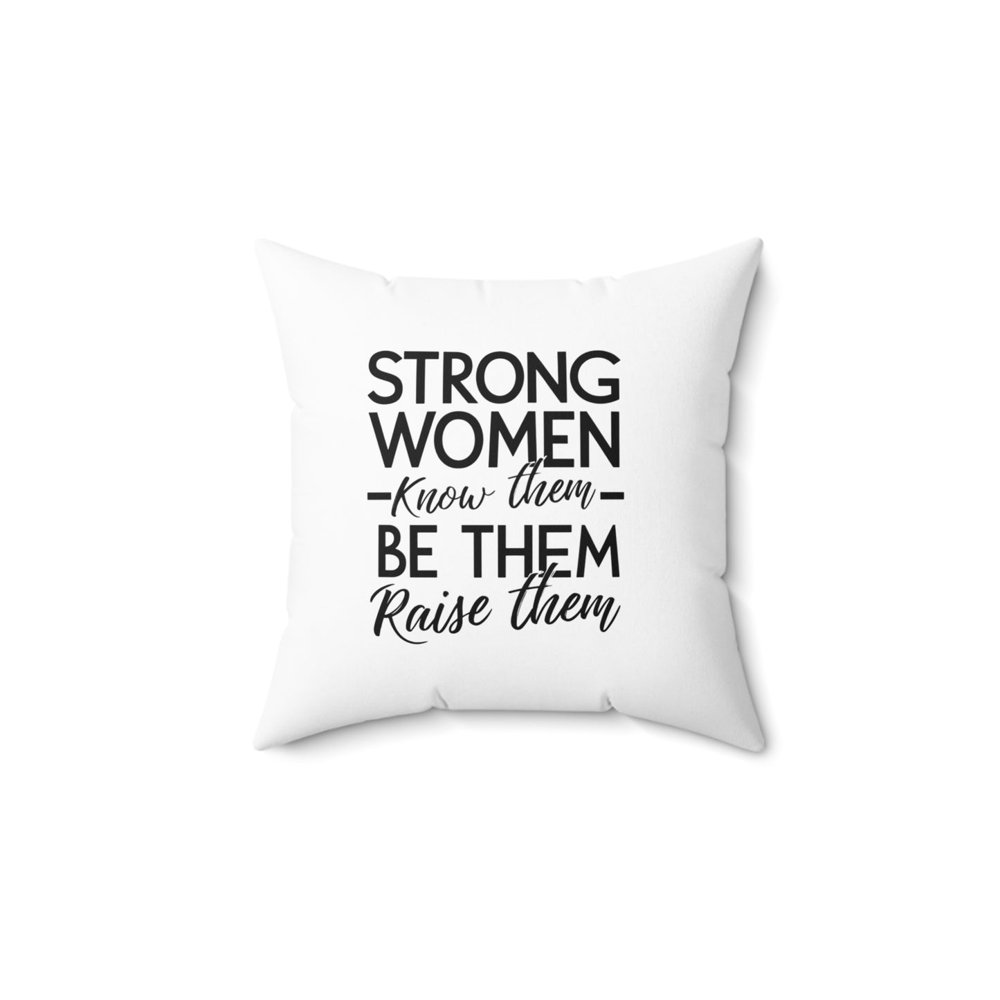 Strong Women Spun Polyester Square Pillow