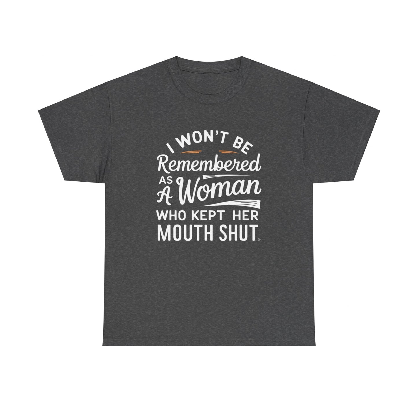 I WON'T Be Printed  T Shirt with Hearts