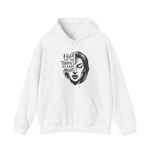 Fight For The Things You Care About Unisex Heavy Blend™ Hooded Sweatshirt