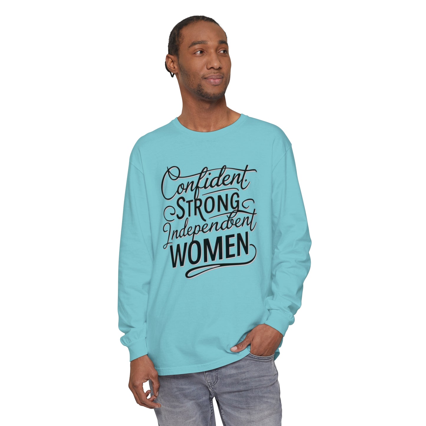 Confident, Strong Women Garment-dyed Long Sleeve T-Shirt