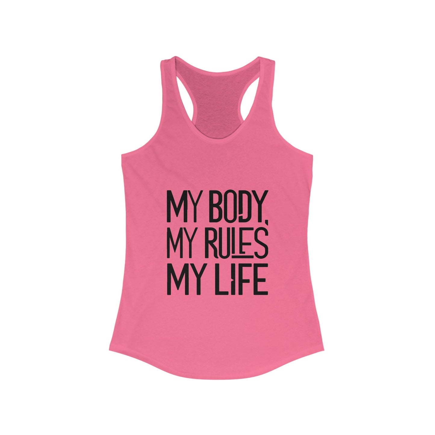 My Body, my Rules Women's Ideal Racerback Tank