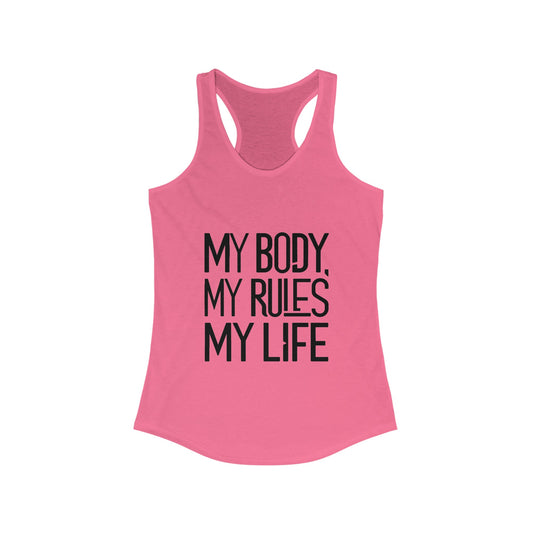 My Body, my Rules Women's Ideal Racerback Tank