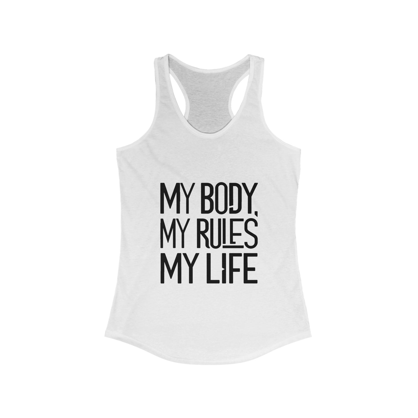 My Body, my Rules Women's Ideal Racerback Tank