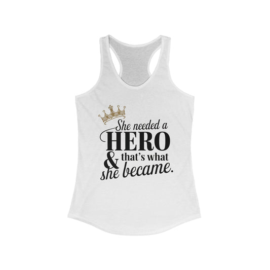 She Needed Women's Ideal Racerback Tank