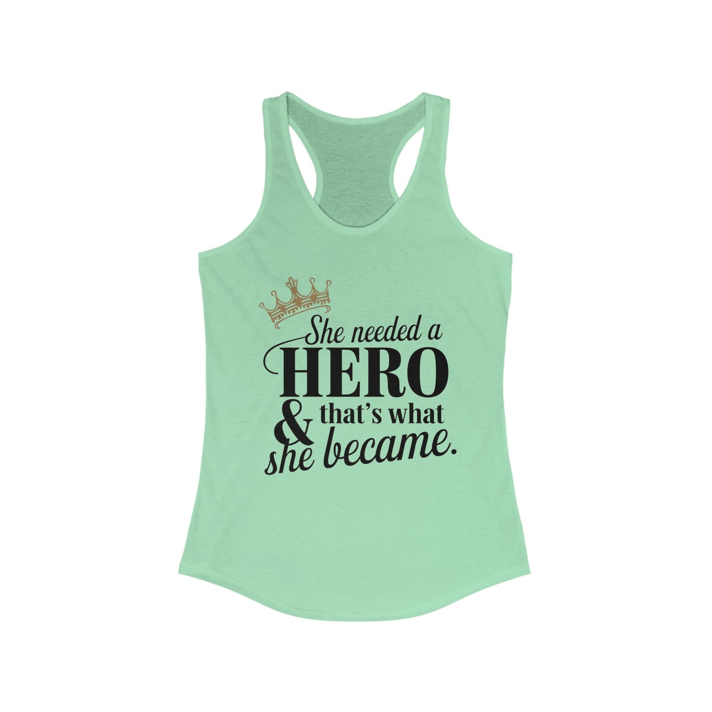 She Needed Women's Ideal Racerback Tank