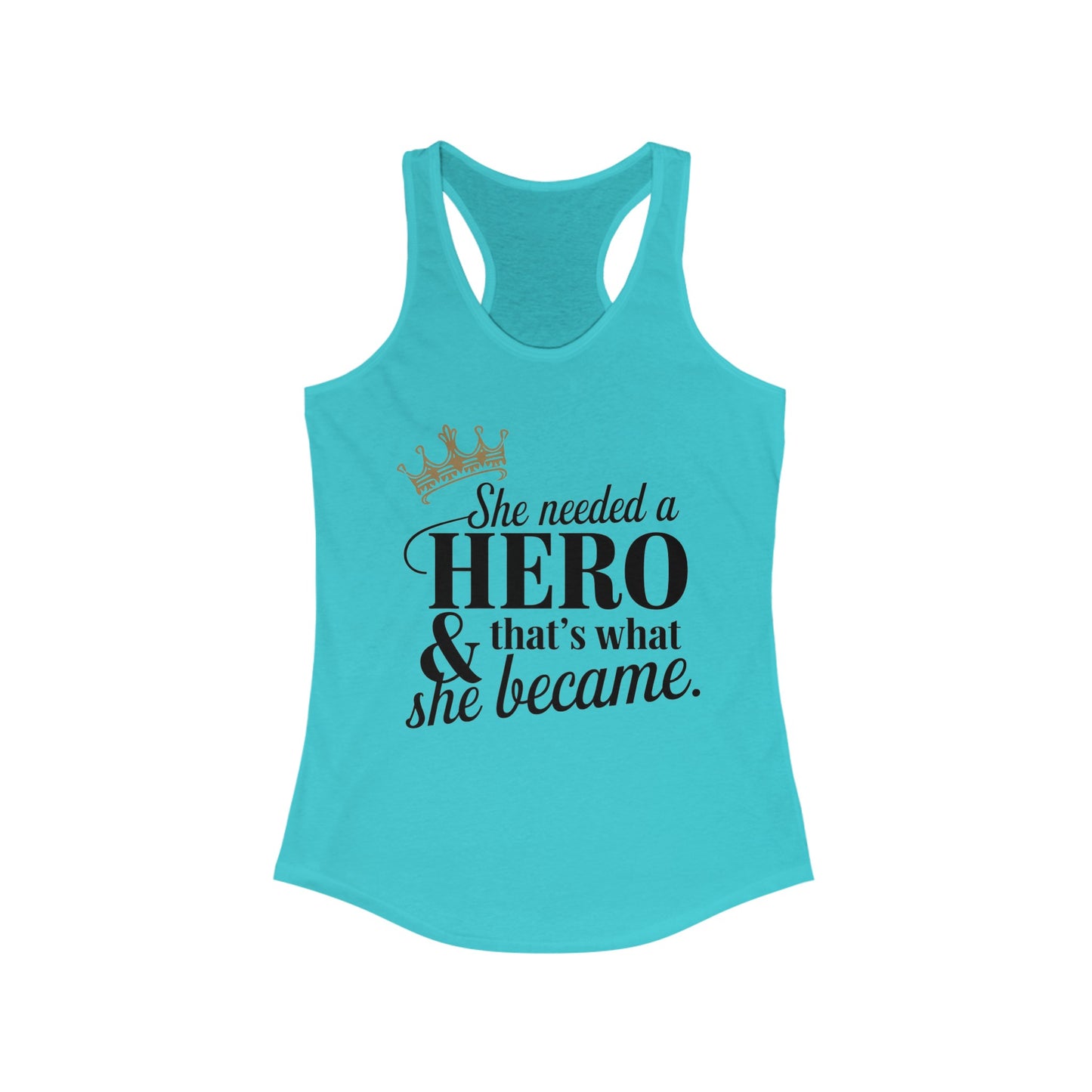 She Needed Women's Ideal Racerback Tank