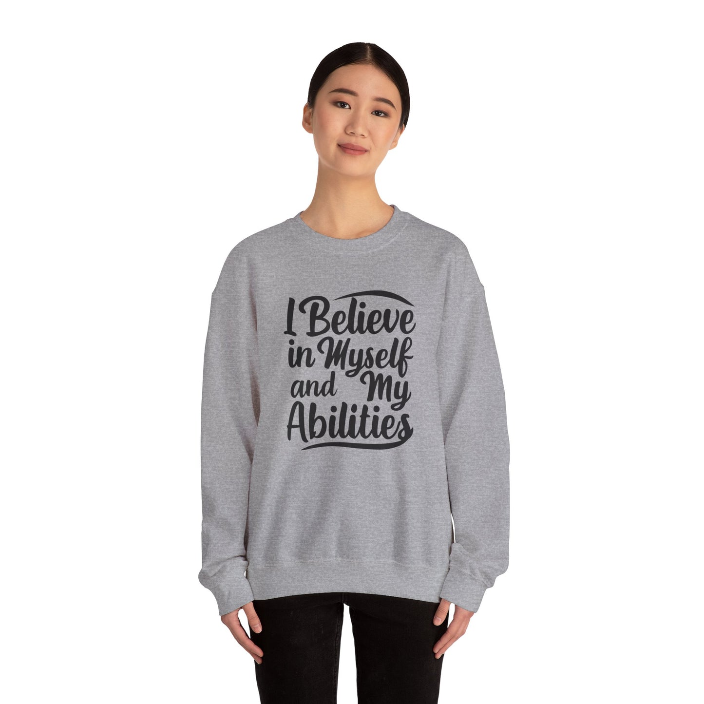 I Believe In Myself And My Abilities Unisex Heavy Blend™ Crewneck Sweatshirt