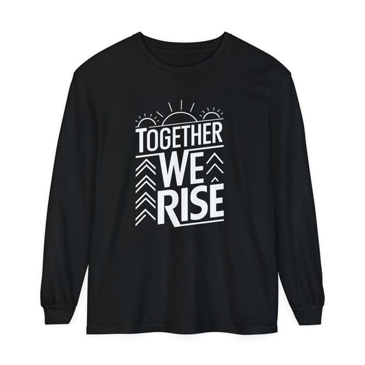 Together We Rise Women Garment-dyed Long Sleeve T-Shirt