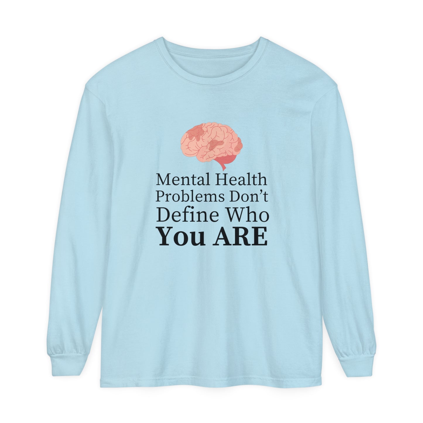 Mental Problems Women Garment-dyed Long Sleeve T-Shirt