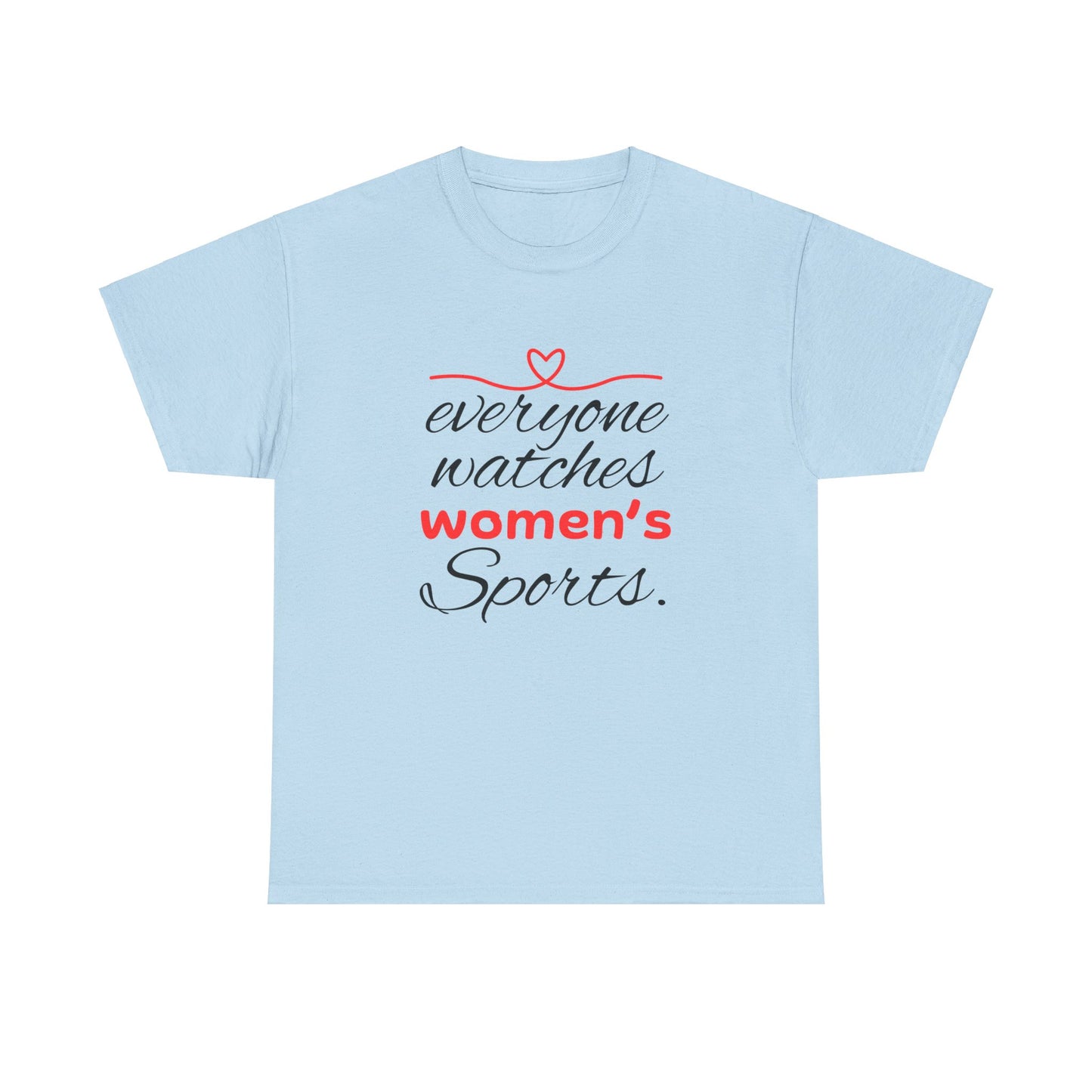 Every One Watches Women Heavy Cotton Tee