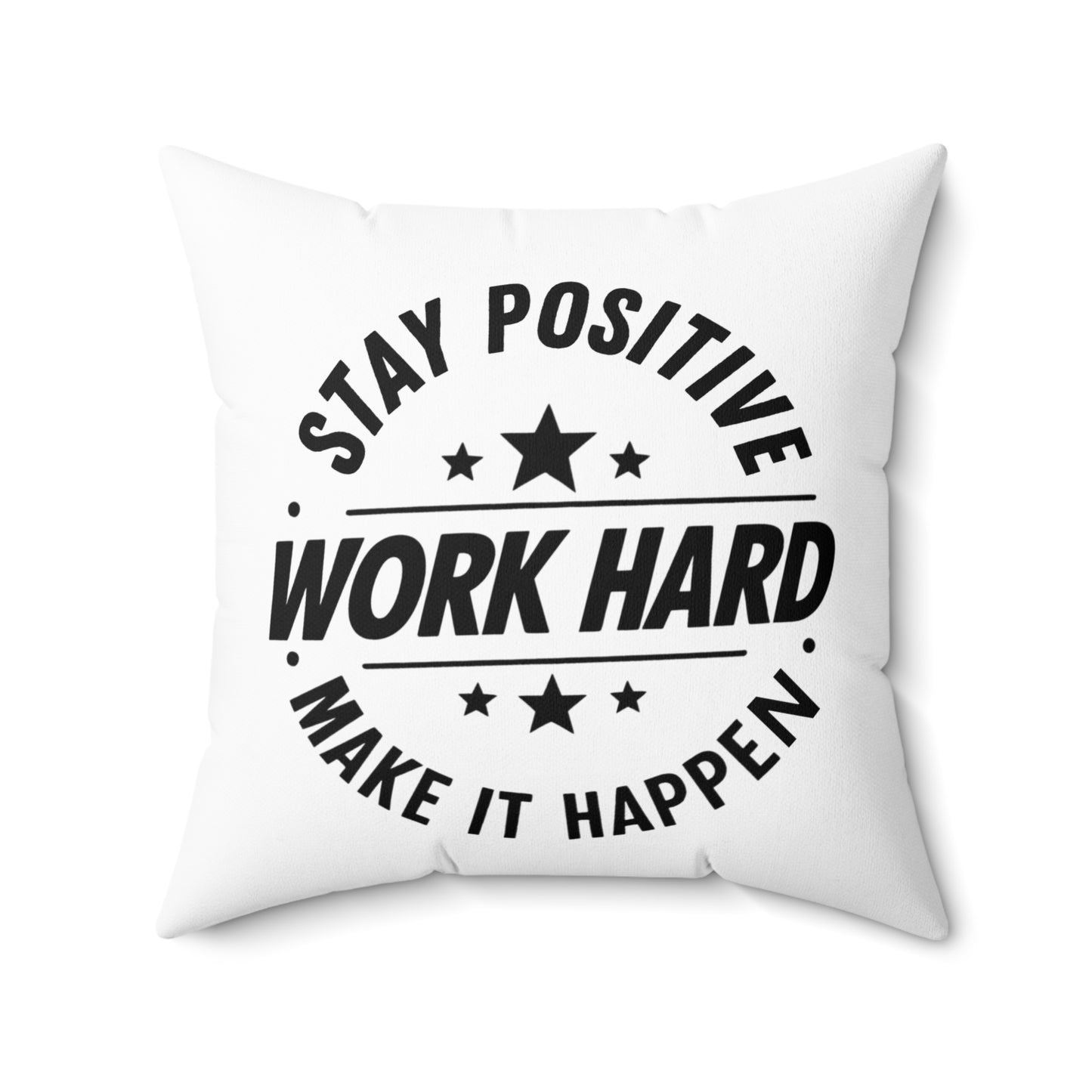 Stay Positive Spun Polyester Square Pillow