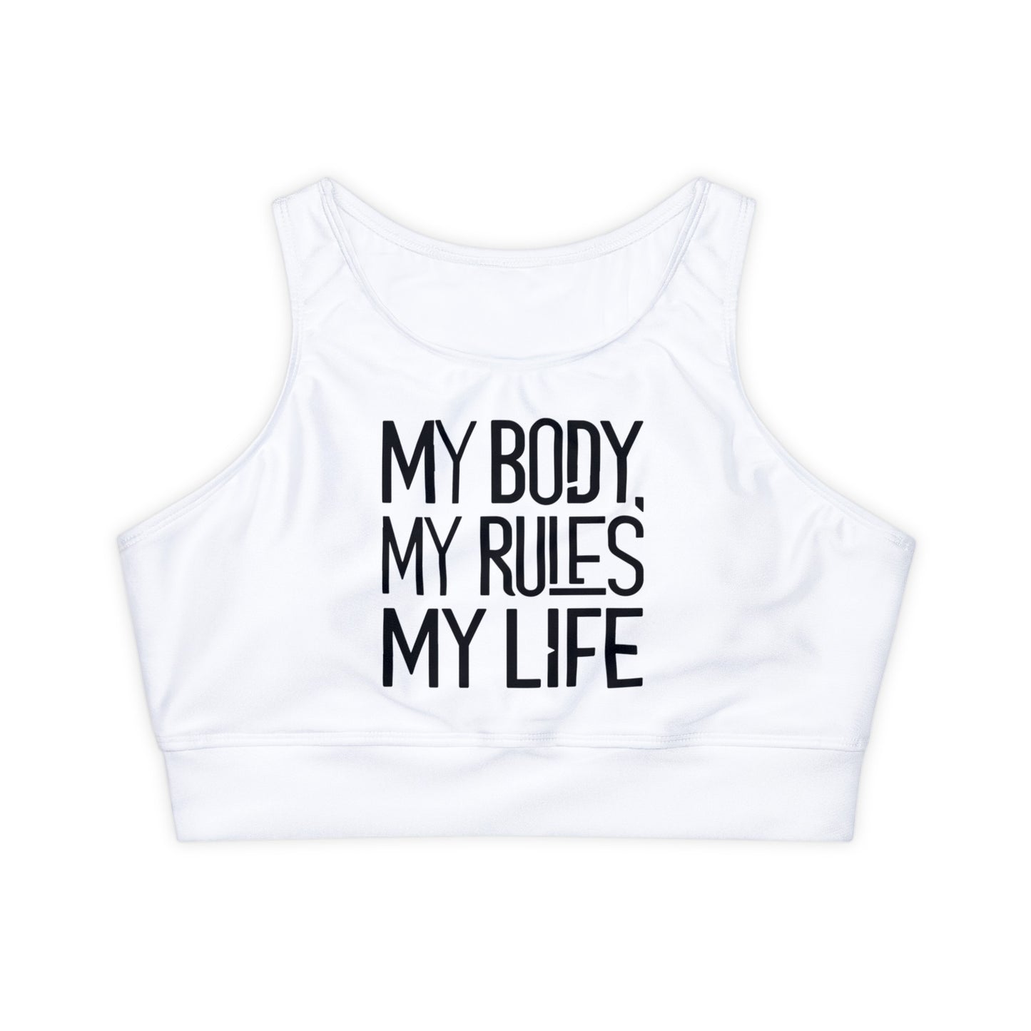 My Body My Rules Fully Lined, Padded Sports Bra (AOP)