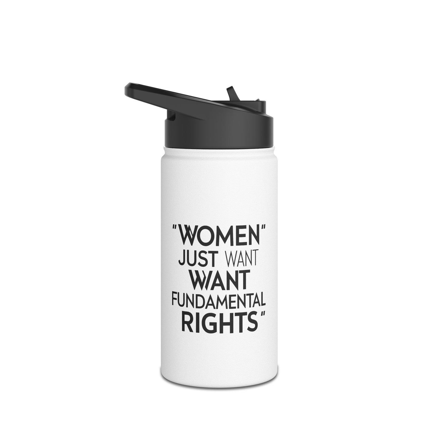 Women JUST Want Stainless Steel Water Bottle, Standard Lid