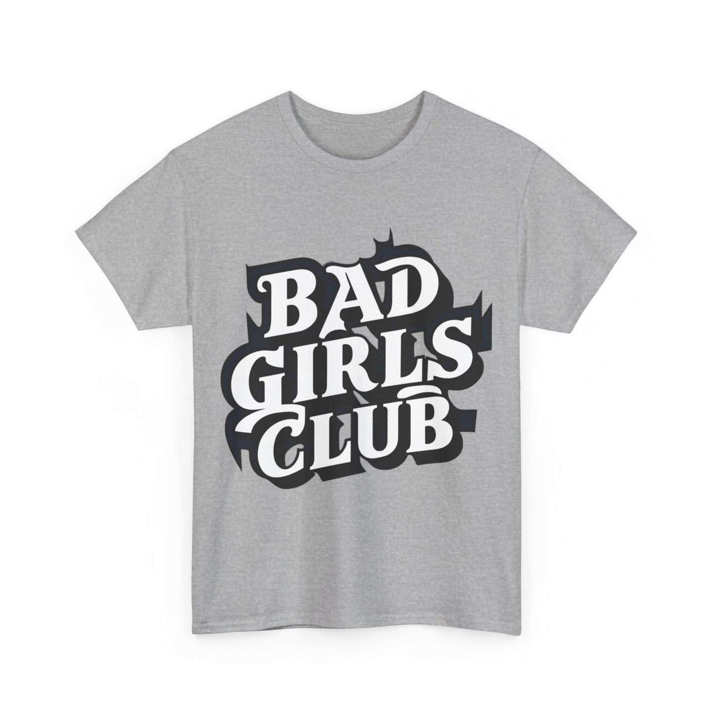 Bad Girls Club Women Heavy Cotton Tee