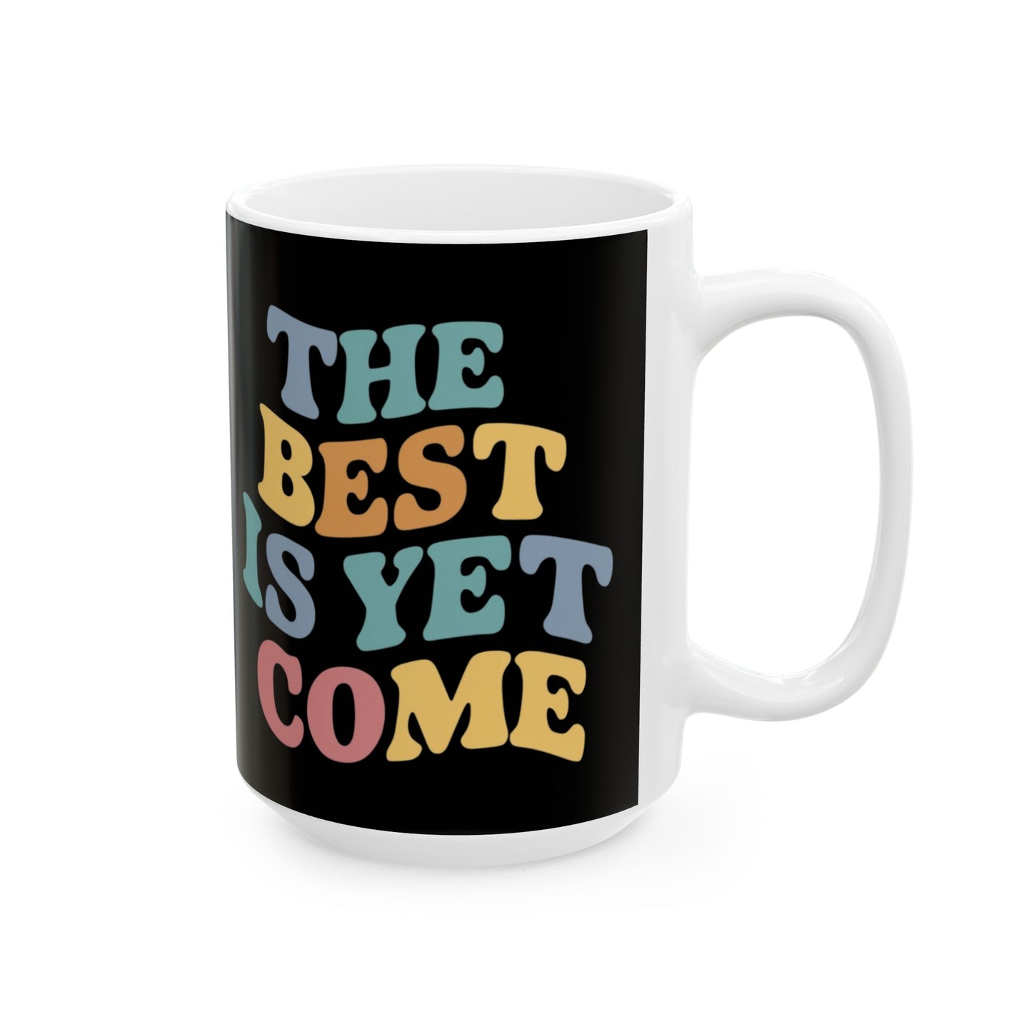 The Best Printed Ceramic Mug, (11oz, 15oz)
