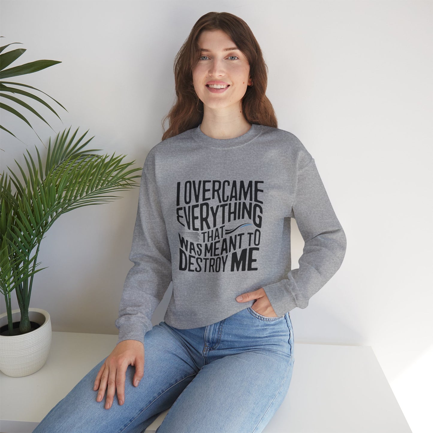 I Overcame Everything That Was Meant To Destroy Me Unisex Heavy Blend™ Crewneck Sweatshirt
