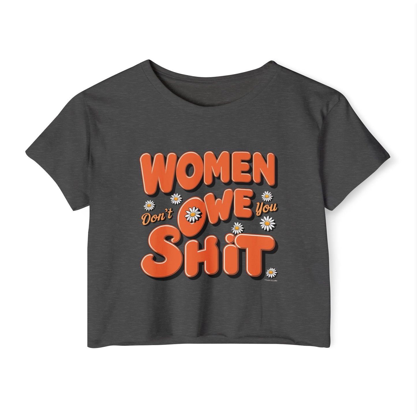 Women Don't Women's Festival Crop Top